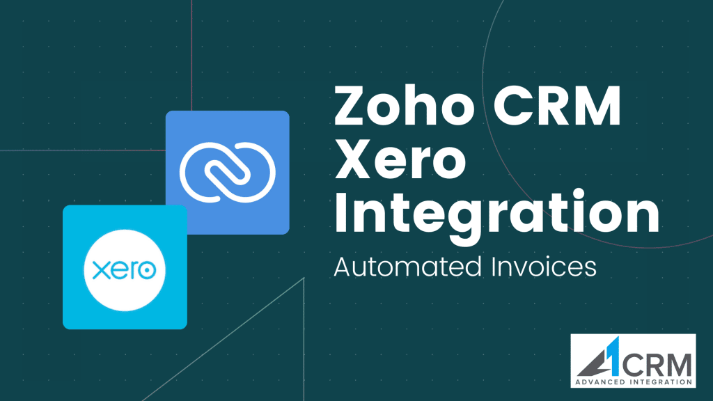 Zoho CRM Xero Integration - Automated Invoices