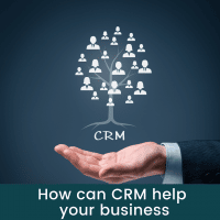 How can CRM help your business