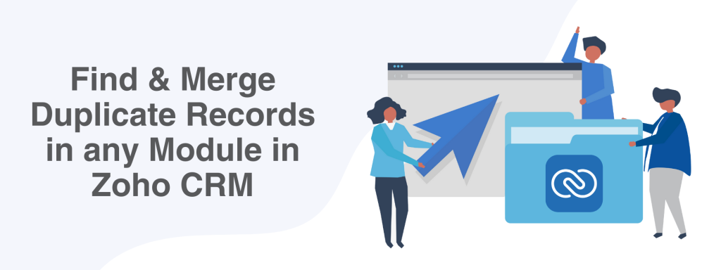 Find & Merge Duplicate Records in any Module in Zoho CRM